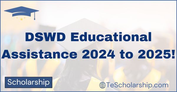 DSWD Educational Assistance 2024 to 2025 Requirements