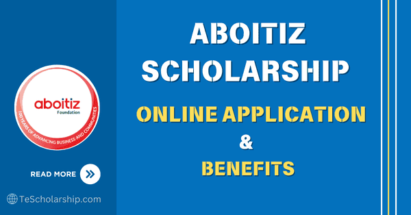 Aboitiz Scholarship 2024-2025 Application | Apply Now