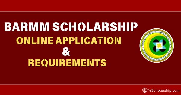 BARMM Scholarship 2024 – 2025 Online Application | Apply Now