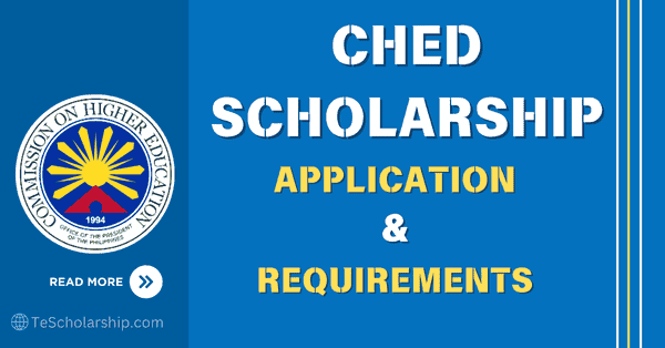 CHED Scholarship 2024 to 2025 Application and Requirements | Apply Now